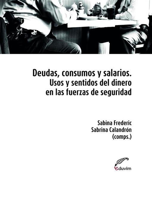 Title details for Deudas, consumo y salarios by Frederic, Sabina - Available